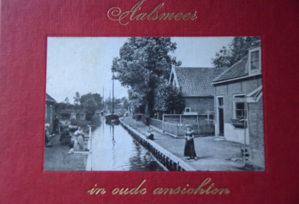 Kent u ze nog … De Aalsmeerders