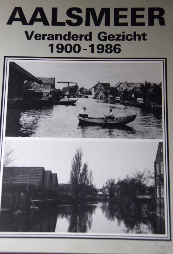 Aalsmeer - Veranderend gezicht 1900 - 1986